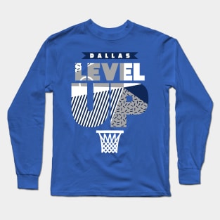 Level Up Dallas Baskeball Long Sleeve T-Shirt